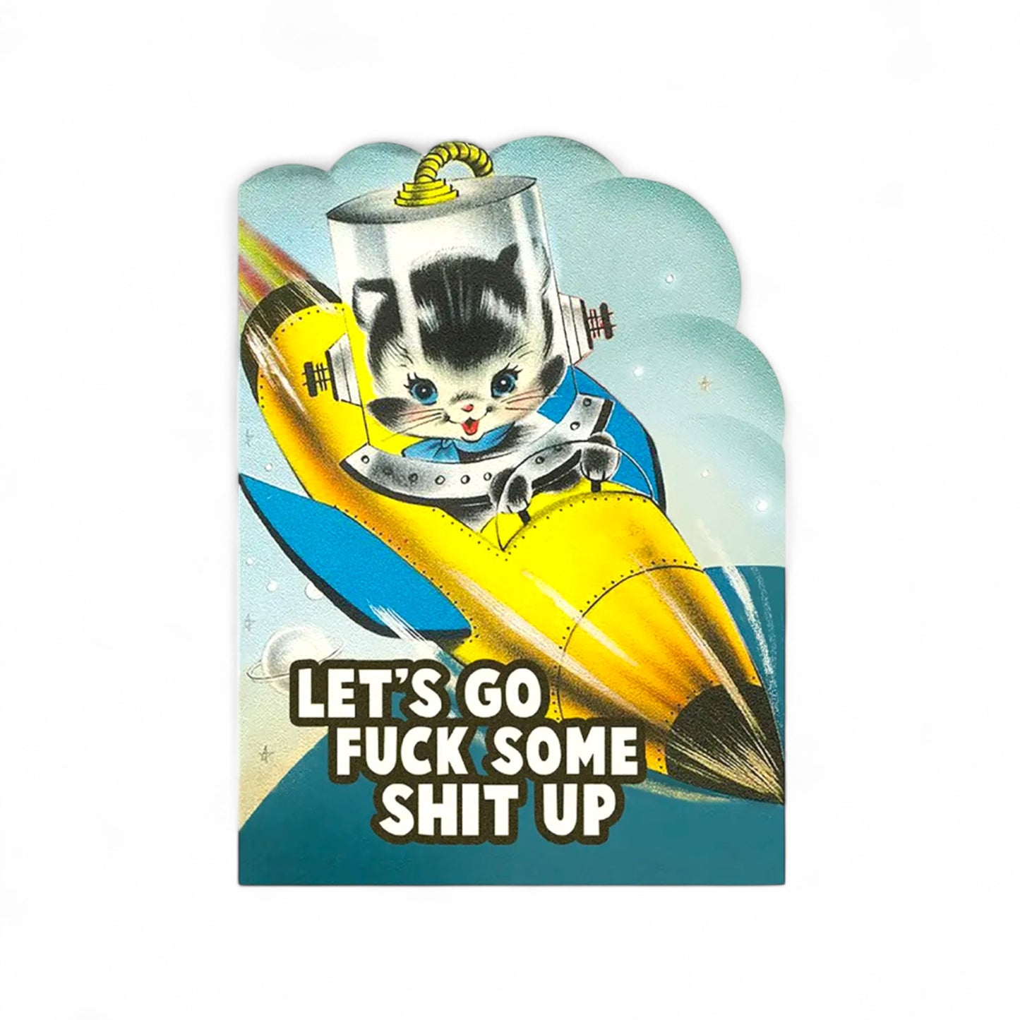 Let’s Go Fuck Some Shit Up - Humorous Greeting Card - Hella Kitsch