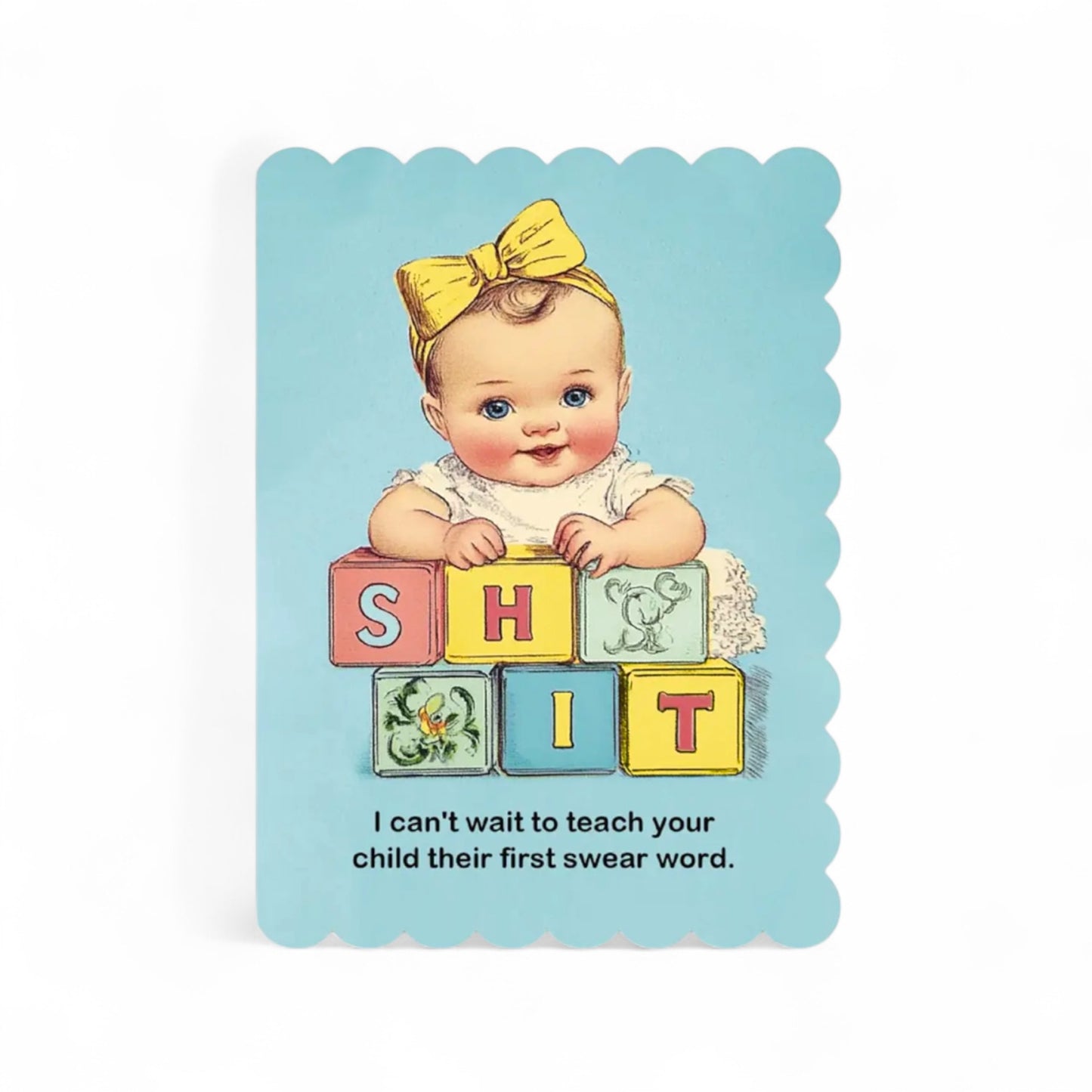 I Can’t Wait to Teach Your Child Their First Swear Word - Greeting Card - Hella Kitsch