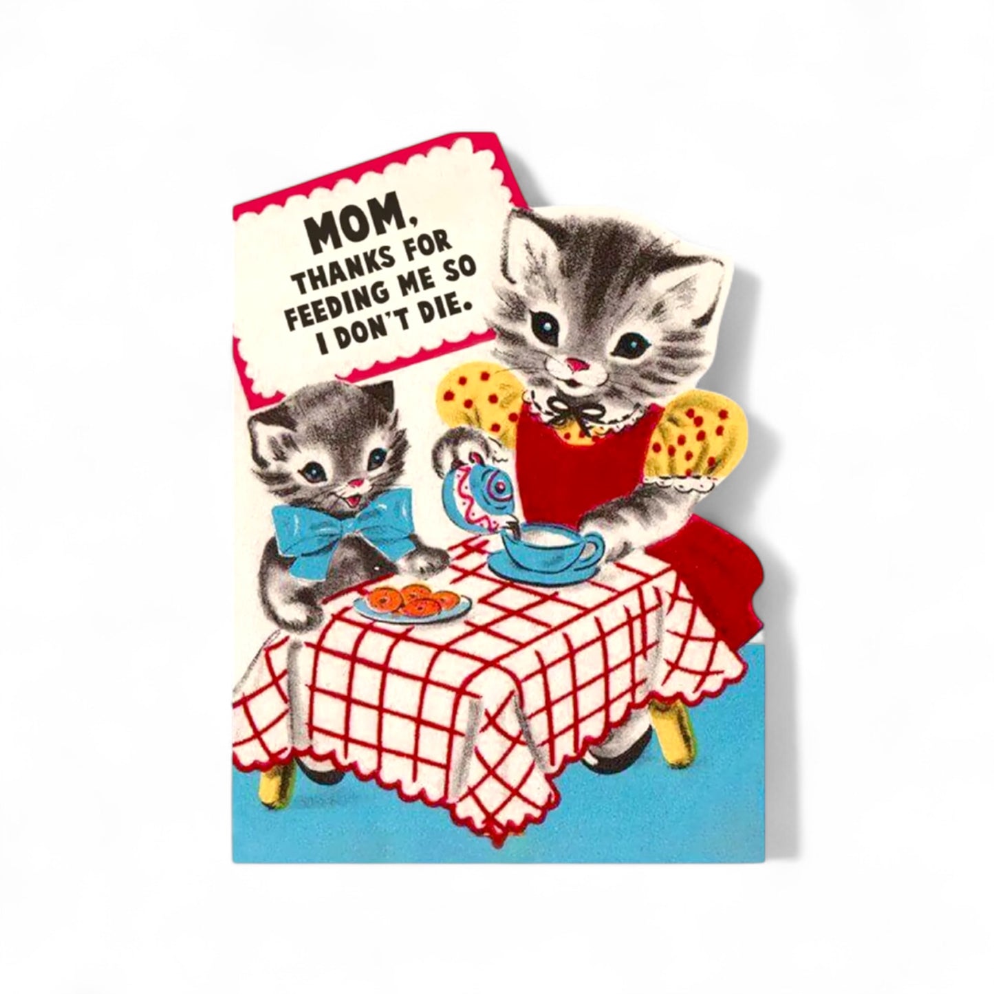 Mom, Thanks for Feeding Me So I Don’t Die - Greeting Card - Hella Kitsch