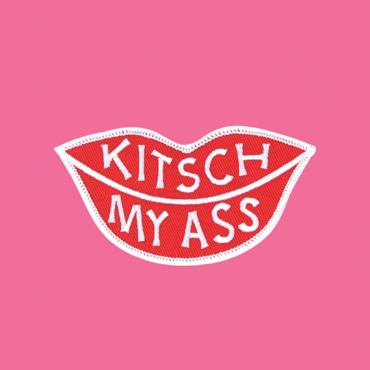 Kitsch My Ass Embroidered Patch - Hella Kitsch