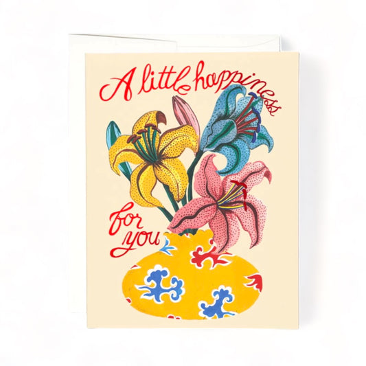A Little Happiness Greeting Card - Hella Kitsch