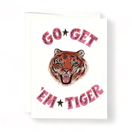 Go Get ‘Em Tiger Greeting Card