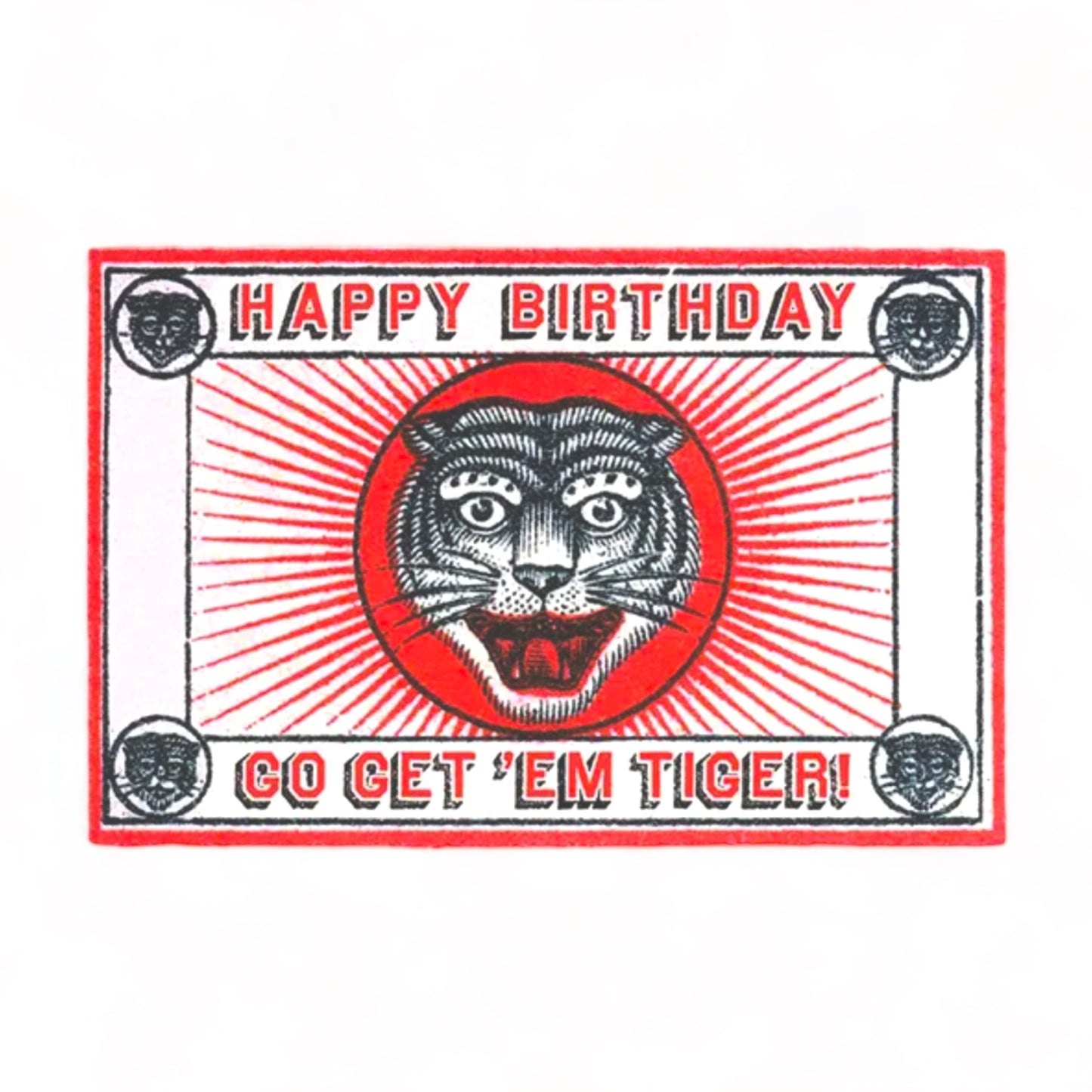 Go Get ‘Em Tiger Birthday - Greeting Card
