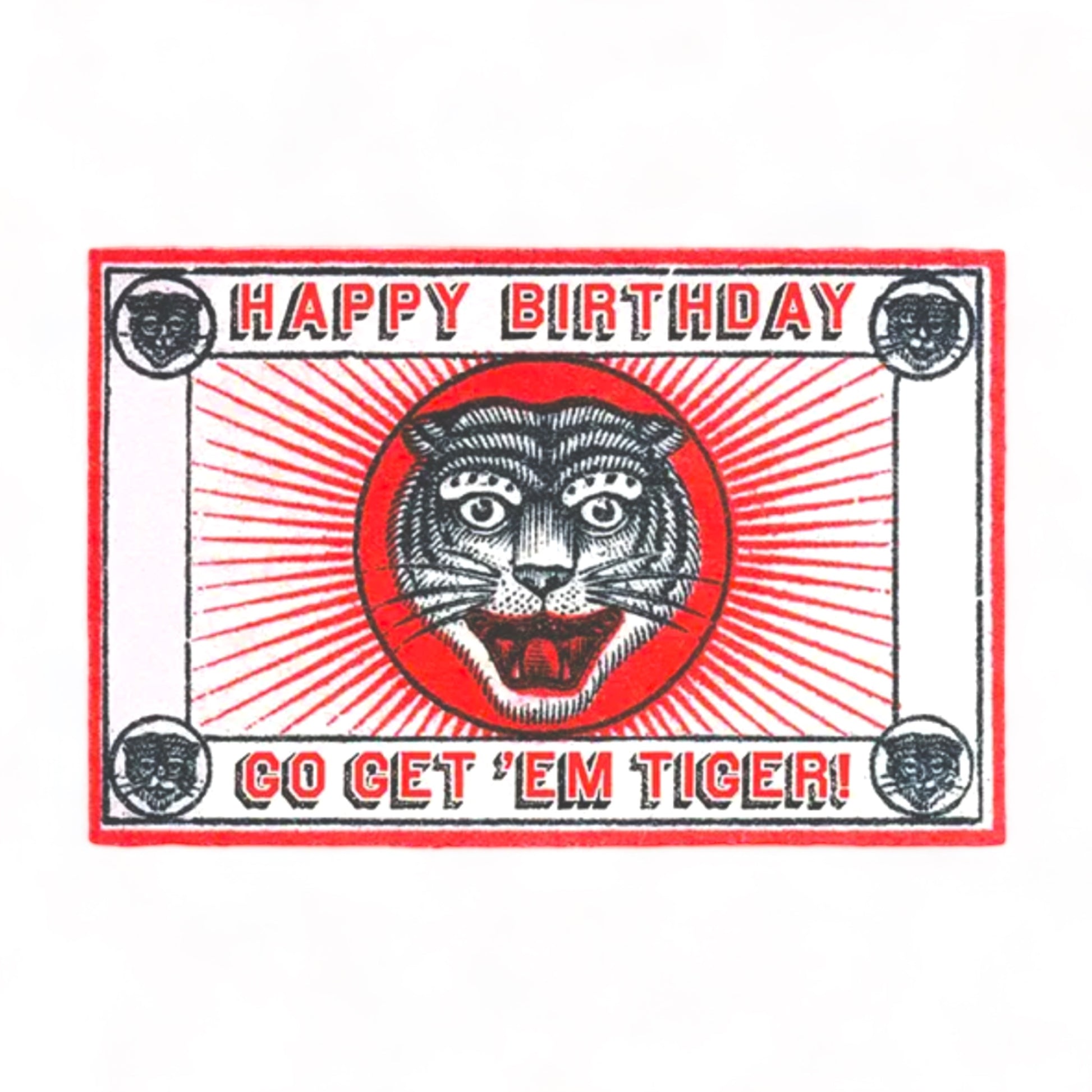 Go Get ‘Em Tiger Birthday - Greeting Card - Hella Kitsch