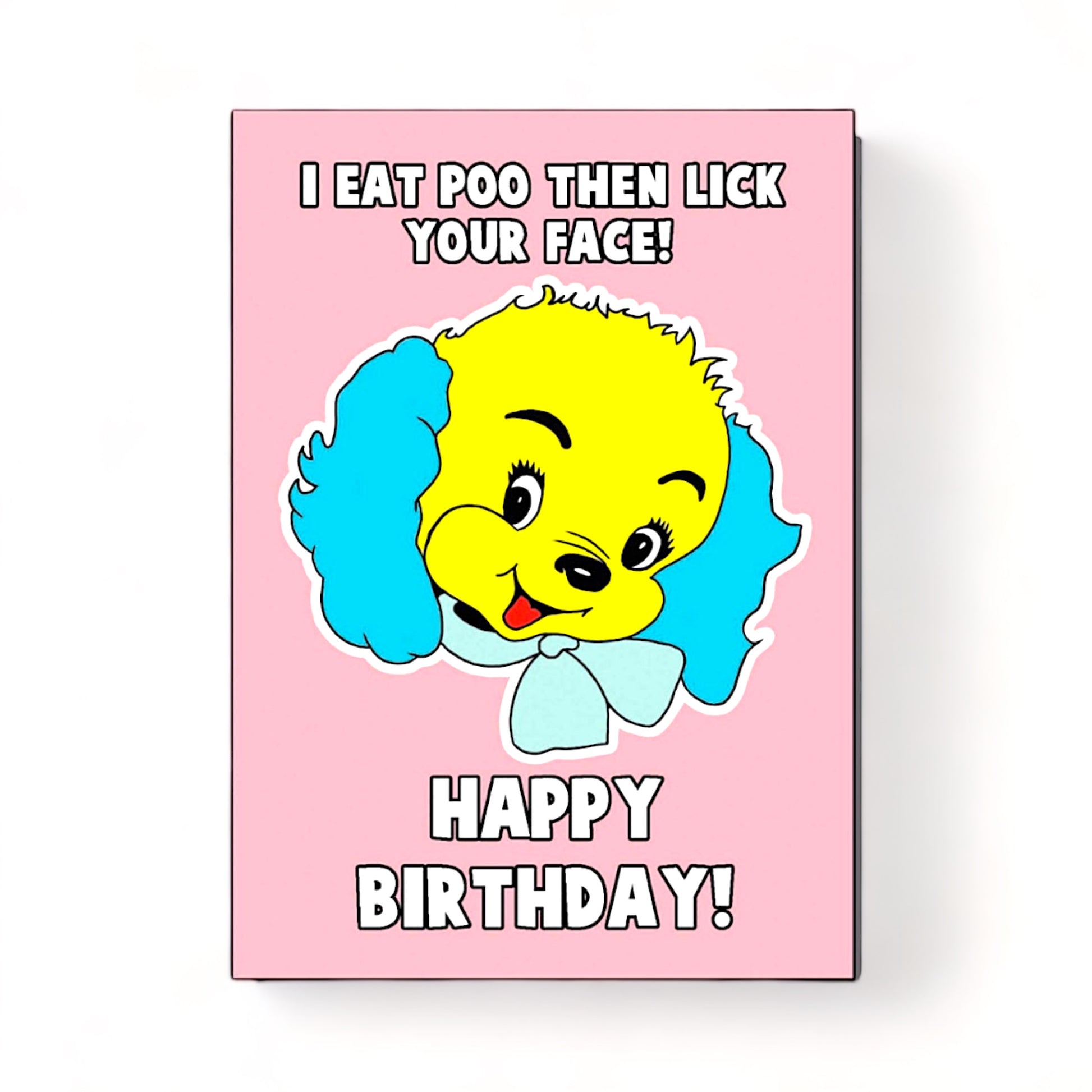 I Eat Poo Happy Birthday - Greeting Card - Hella Kitsch