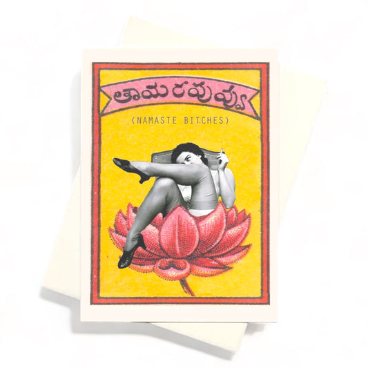 Namaste Bitches - Greeting Card