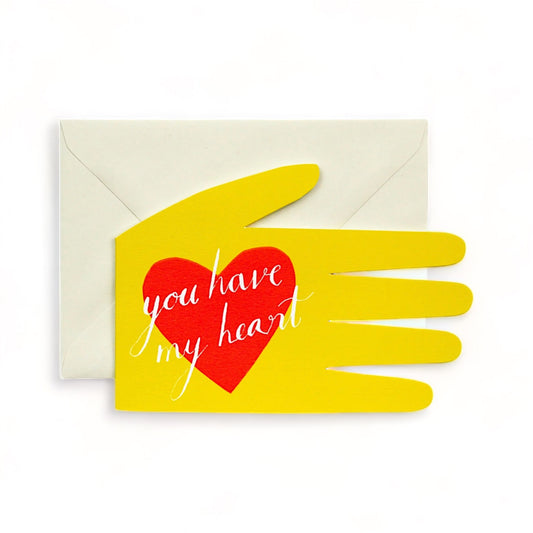 You Have My Heart - Greeting Card