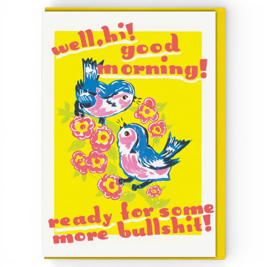 Ready For Some More Bullshit - Greeting Card