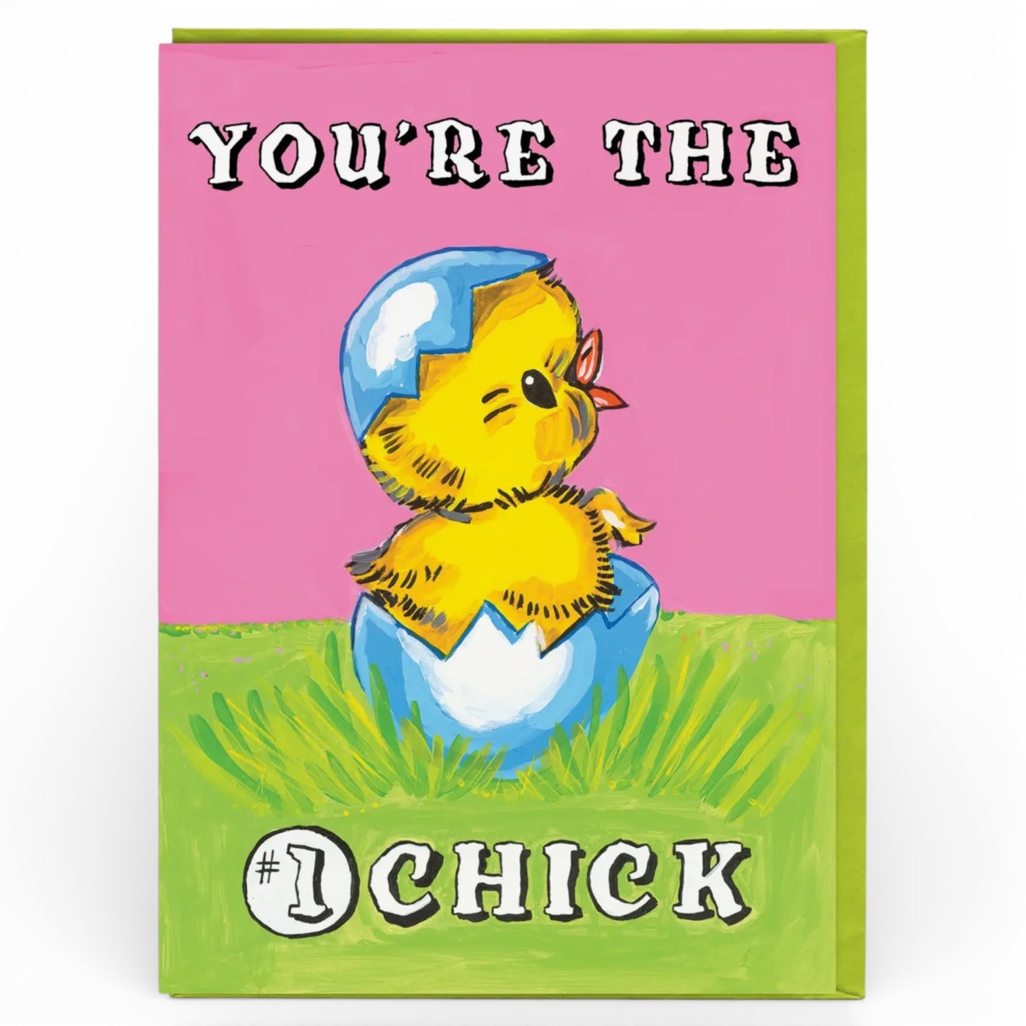 You’re the #1 Chick - Greeting Card